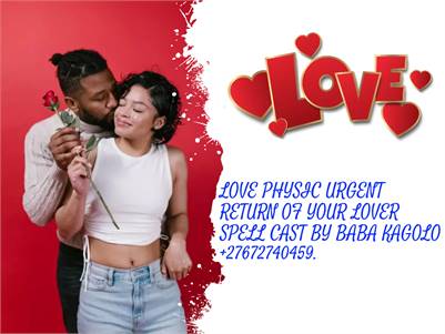 LOVE PSYCHIC URGENT RETURN OF YOUR LOVER SPELL CAST BY BABA KAGOLO +27672740459.